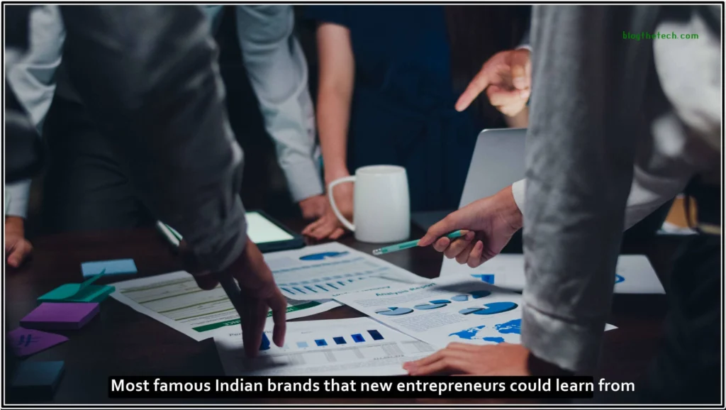 Most famous Indian brands that new entrepreneurs could learn from