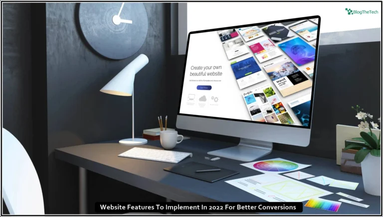 Website Features To Implement In 2022 For Better Conversions