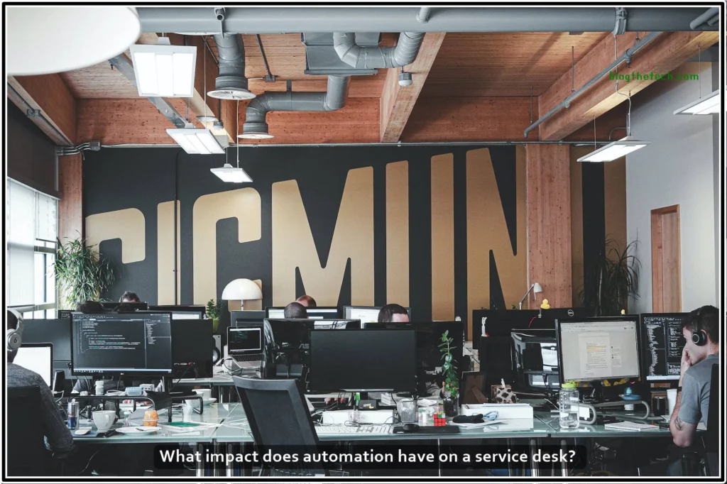 What impact does automation have on a service desk?