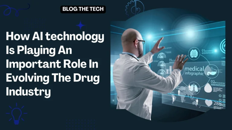 How AI technology Is Playing An Important Role In Evolving The Drug Industry