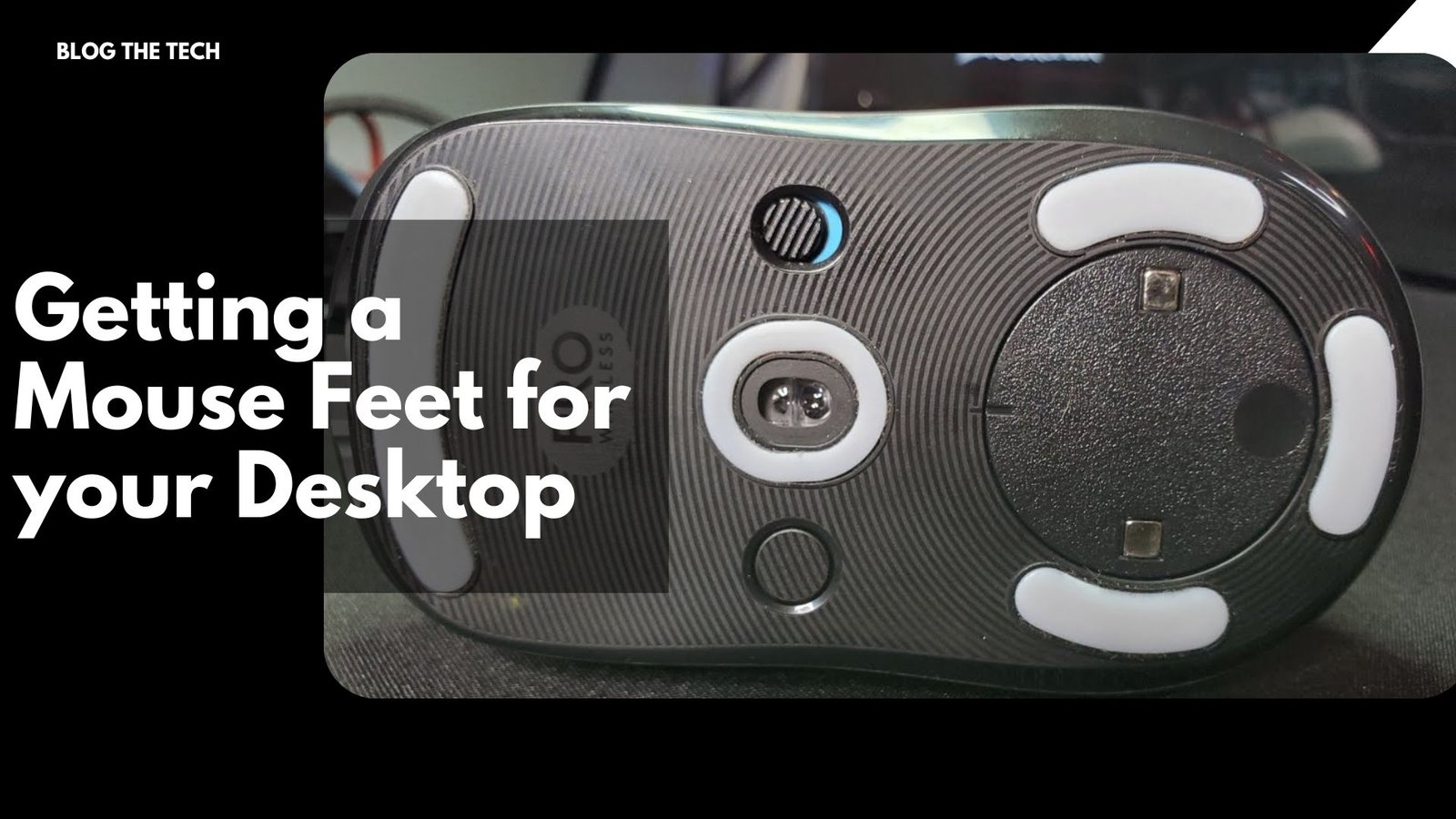 getting-a-mouse-feet-for-your-desktop Getting a Mouse Feet for your Desktop