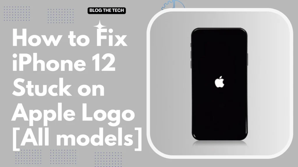 How to Fix iPhone 12 Stuck on Apple Logo [All models]