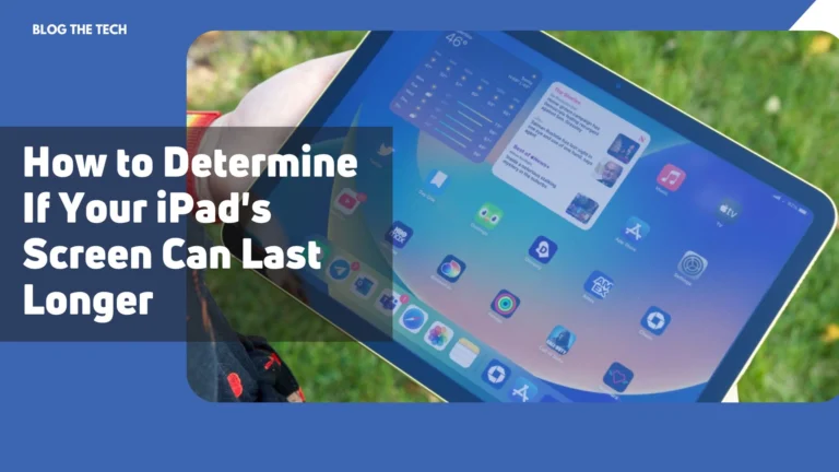 How to Determine If Your iPad’s Screen Can Last Longer