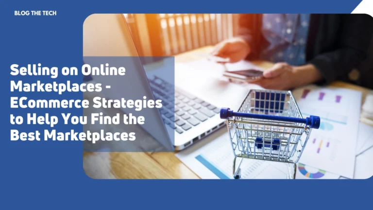 Selling on Online Marketplaces ECommerce Strategies to Help You Find the Best Marketplaces