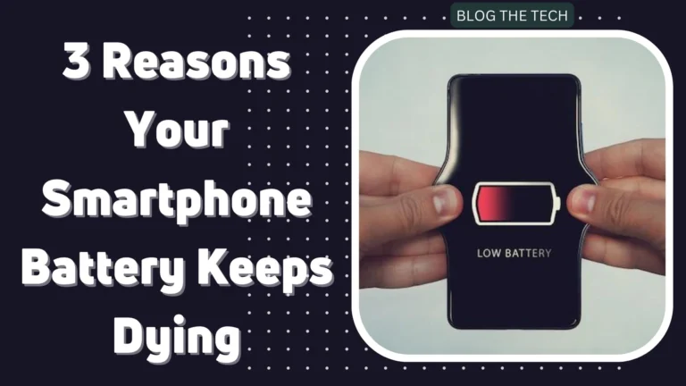 3 Reasons Your Smartphone Battery Keeps Dying