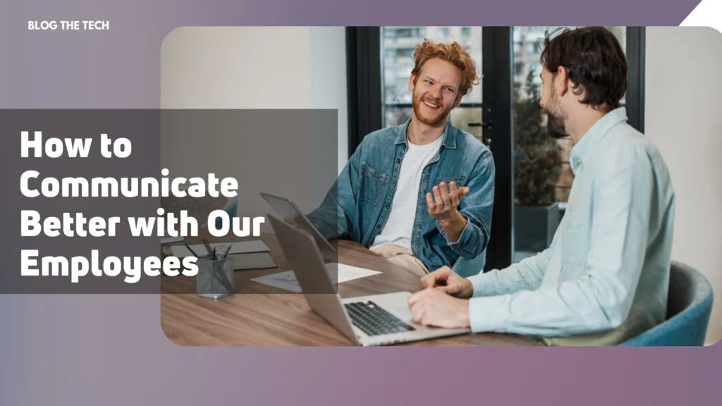 How to Communicate Better with Our Employees
