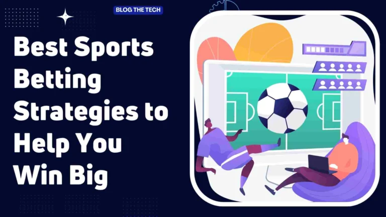Best Sports Betting Strategies to Help You Win Big