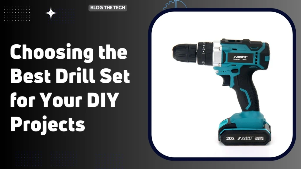 Choosing the Best Drill Set for Your DIY Projects