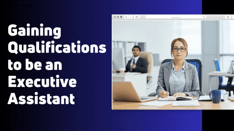 Gaining Qualifications to be an Executive Assistant