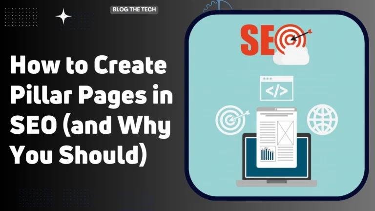 How to Create Pillar Pages in SEO and Why You Should