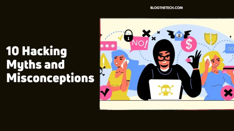 10 Hacking Myths and Misconceptions