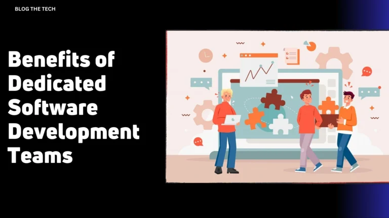 5 Benefits of Dedicated Software Development Teams