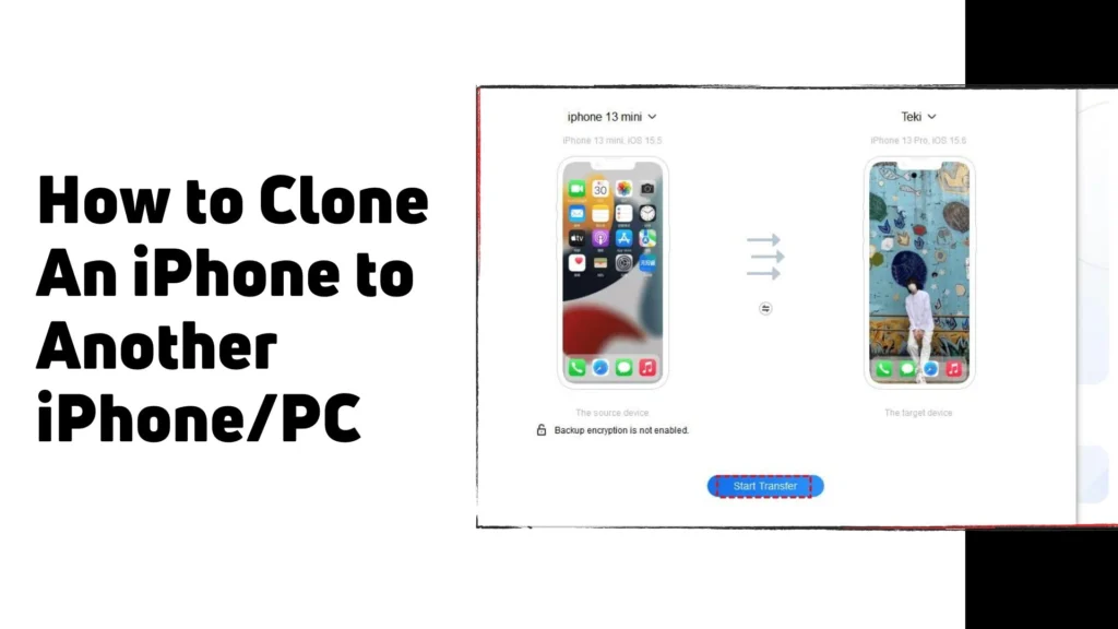 How to Clone An iPhone to Another iPhone/PC