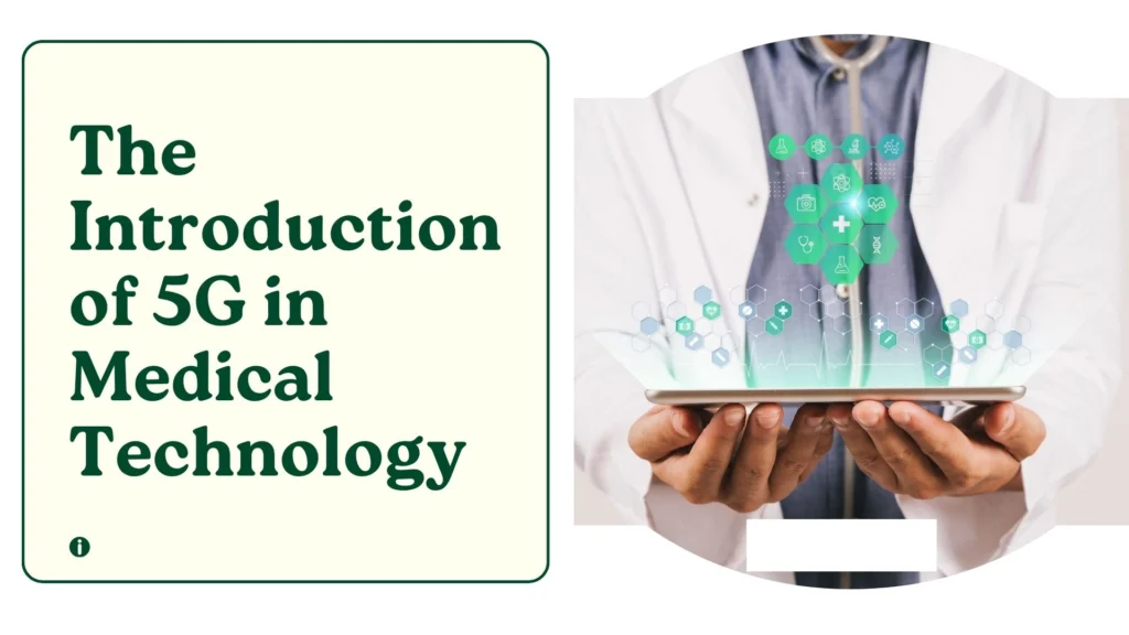 The Introduction of 5G in Medical Technology