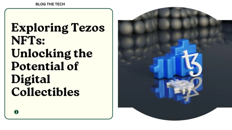 Exploring Tezos NFTs: Unlocking the Potential of Digital Collectibles