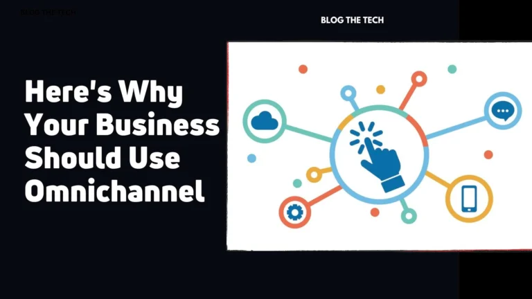Omnichannel: Reasons Your Business Should Use It