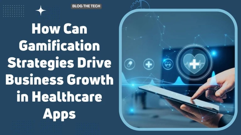 How Can Gamification Strategies Drive Business Growth in Healthcare Apps
