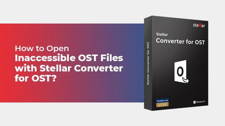 How to Open Inaccessible OST Files with Stellar Converter for OST?