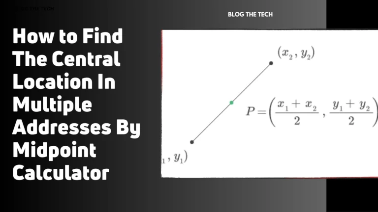 How to Find The Central Location In Multiple Addresses By Midpoint Calculator