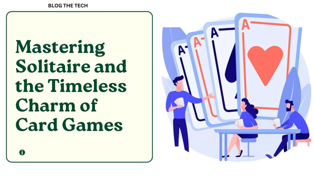 Mastering Solitaire and the Timeless Charm of Card Games