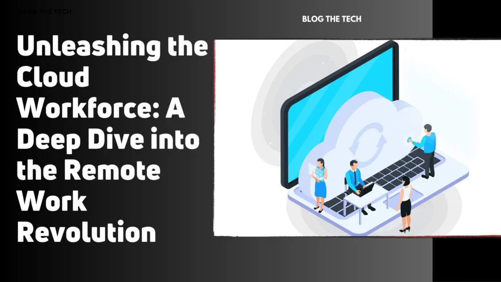 A Deep Dive into the Remote Work Revolution