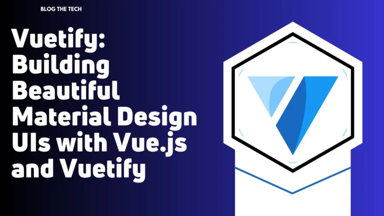Vuetify Building Beautiful Material Design UIs with Vue.js and Vuetify