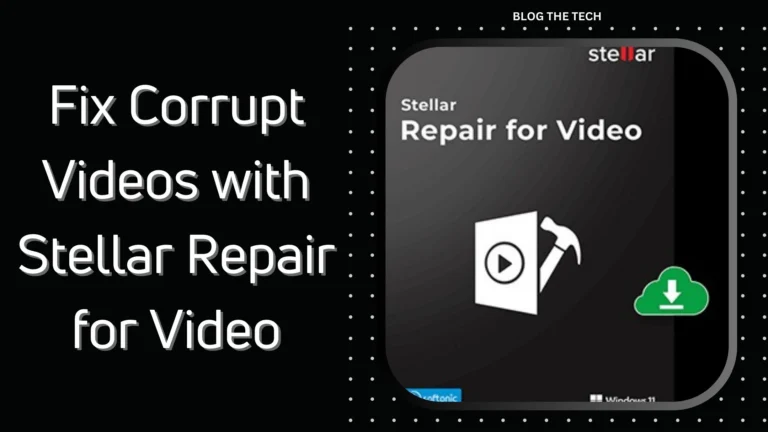 Fix Corrupt Videos withĀ Stellar Repair for Video