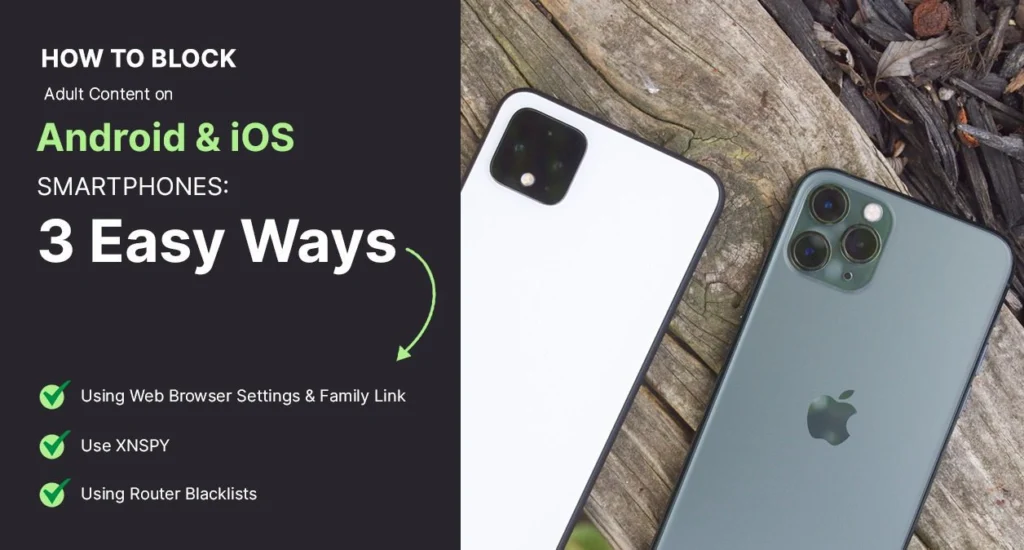 How to Block Adult Content on Android & iOS Smartphones: 3 Easy Ways