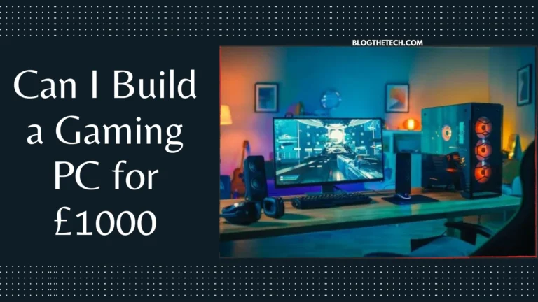 Can I Build a Gaming PC for £1000?