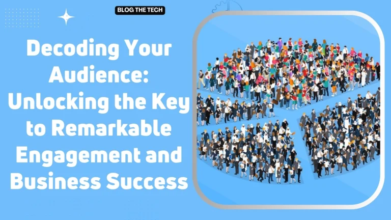 Audience Analysis – A Key to Engagement and Business Success
