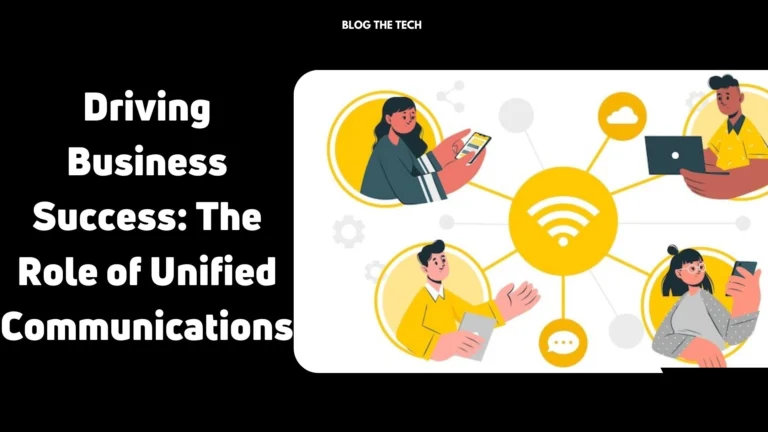 The Role of Unified Communications in Driving Business Success