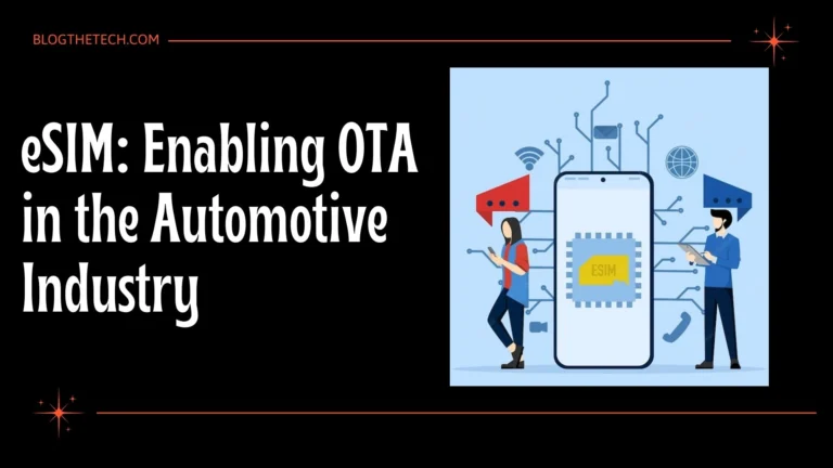 eSIM: Enabling OTA in the Automotive Industry