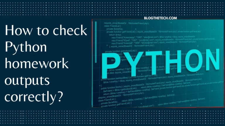 How to check Python homework outputs correctly?