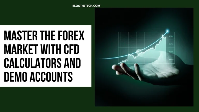 Master the Forex Market with CFD Calculators and Demo Accounts