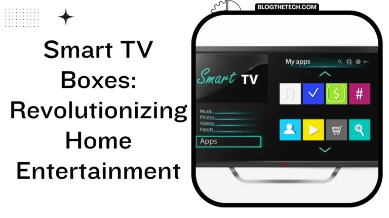 Smart TV Boxes Improving Home Entertainment