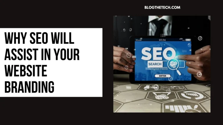 Why SEO Will Assist In Website Branding