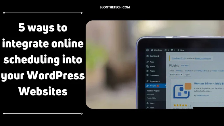 5 ways to integrate online scheduling into your WordPress Websites