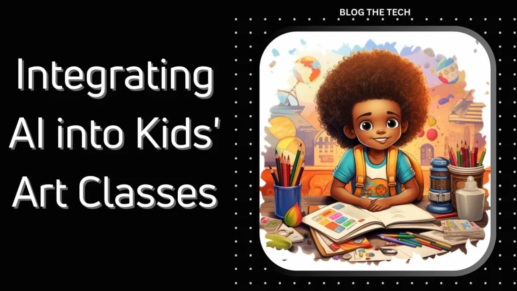 The Future of Art Education: Integrating AI into Kids’ Art Classes