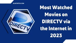 Most Watched Movies on DIRECTV via the Internet in 2023