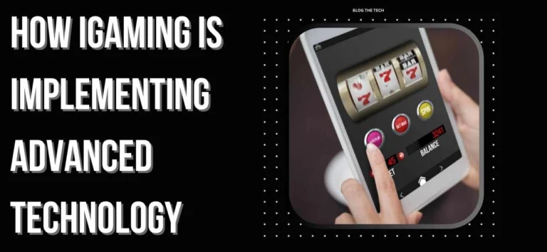 How iGaming Is Implementing Advanced Technology