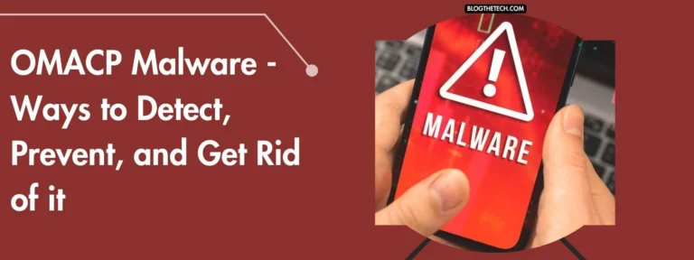OMACP Malware – Ways to Detect, Prevent, and Get Rid of It