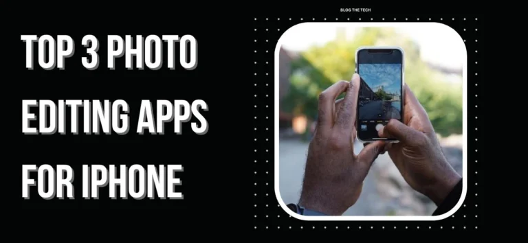 Top 3 Photo Editing Apps for iPhone