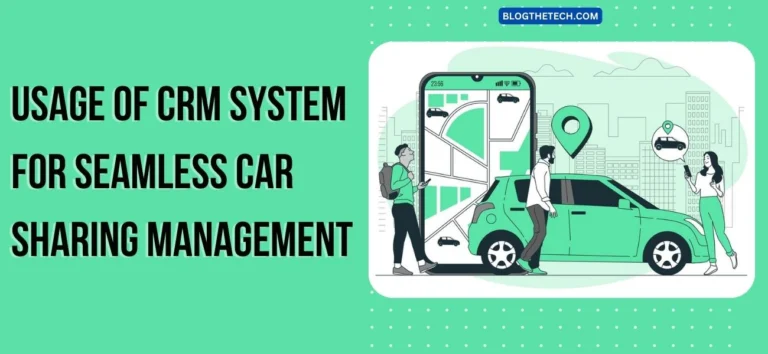 Usage Of CRM System For Seamless Car Sharing Management