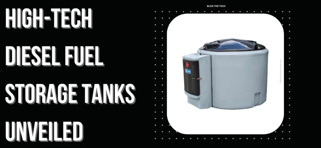 High-Tech Diesel Fuel Storage Tanks Unveiled