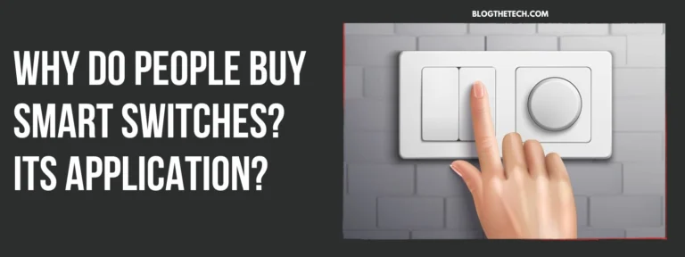 Why do people buy smart switches? Its application?