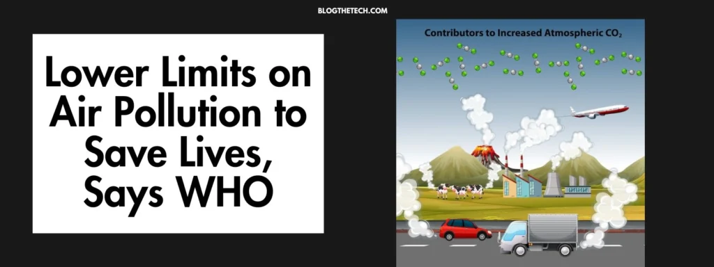 Lower Limits on Air Pollution to Save Lives, Says WHO