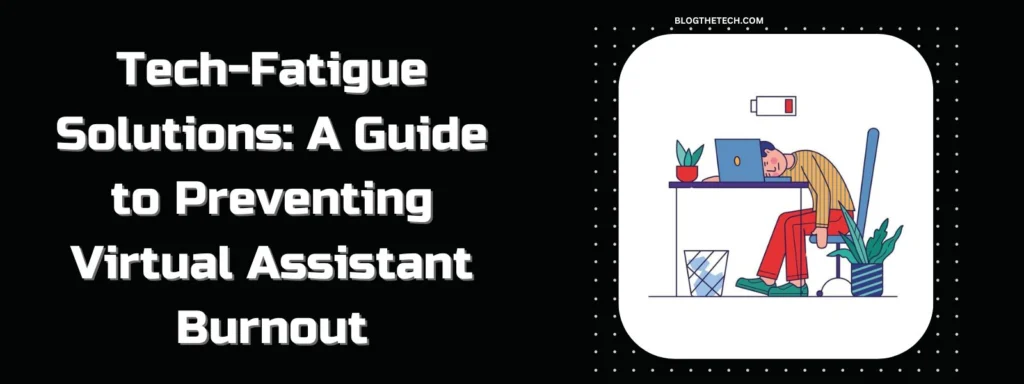 A Guide to Preventing Virtual Assistant Burnout