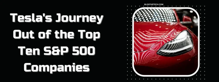 Tesla’s Journey Out of the Top Ten S&P 500 Companies