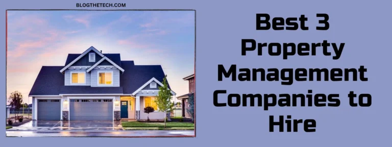 Best 3 Property Management Companies to Hire