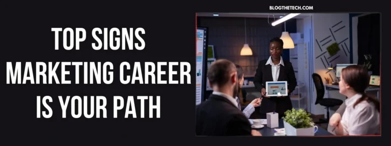 Top 4 Signs Marketing Career Is Your Path